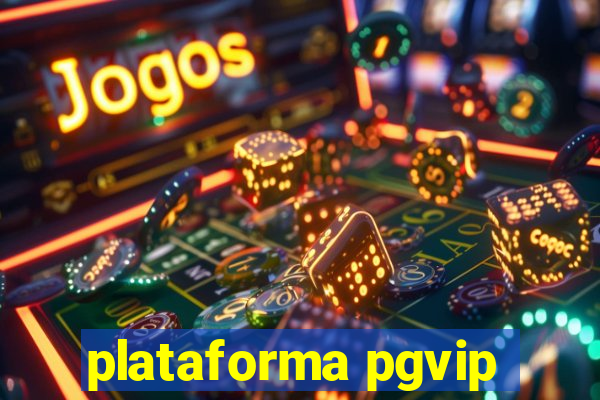 plataforma pgvip